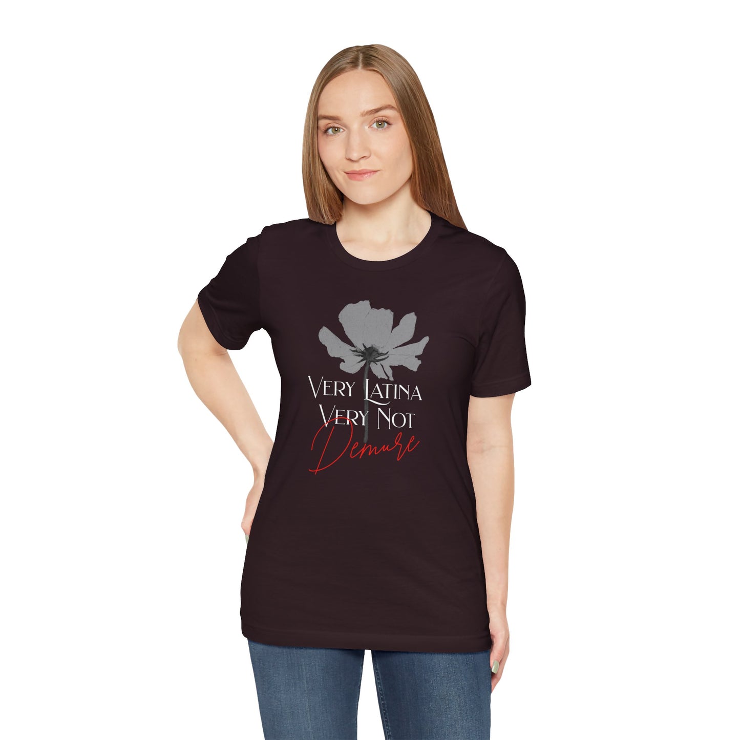 Very Latina Very Not Demure Tee