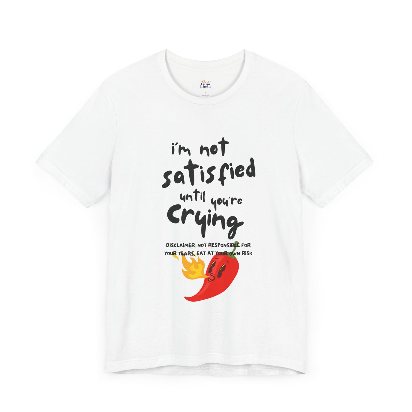 Not Satisfied Tee