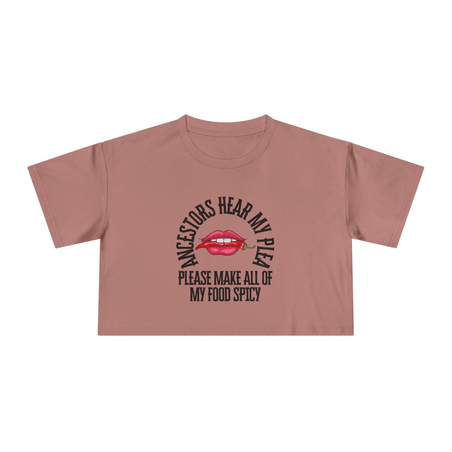 Ancestors Hear My Plea Spicy Cropped Tee