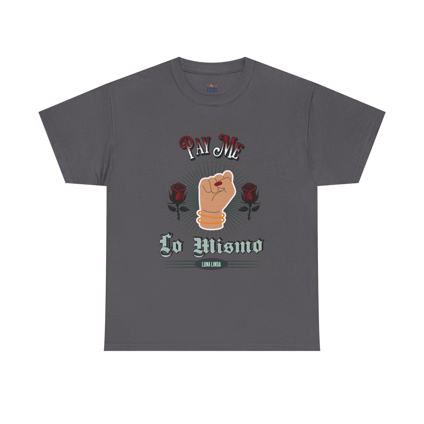 Pay Me Lo Mismo Tee