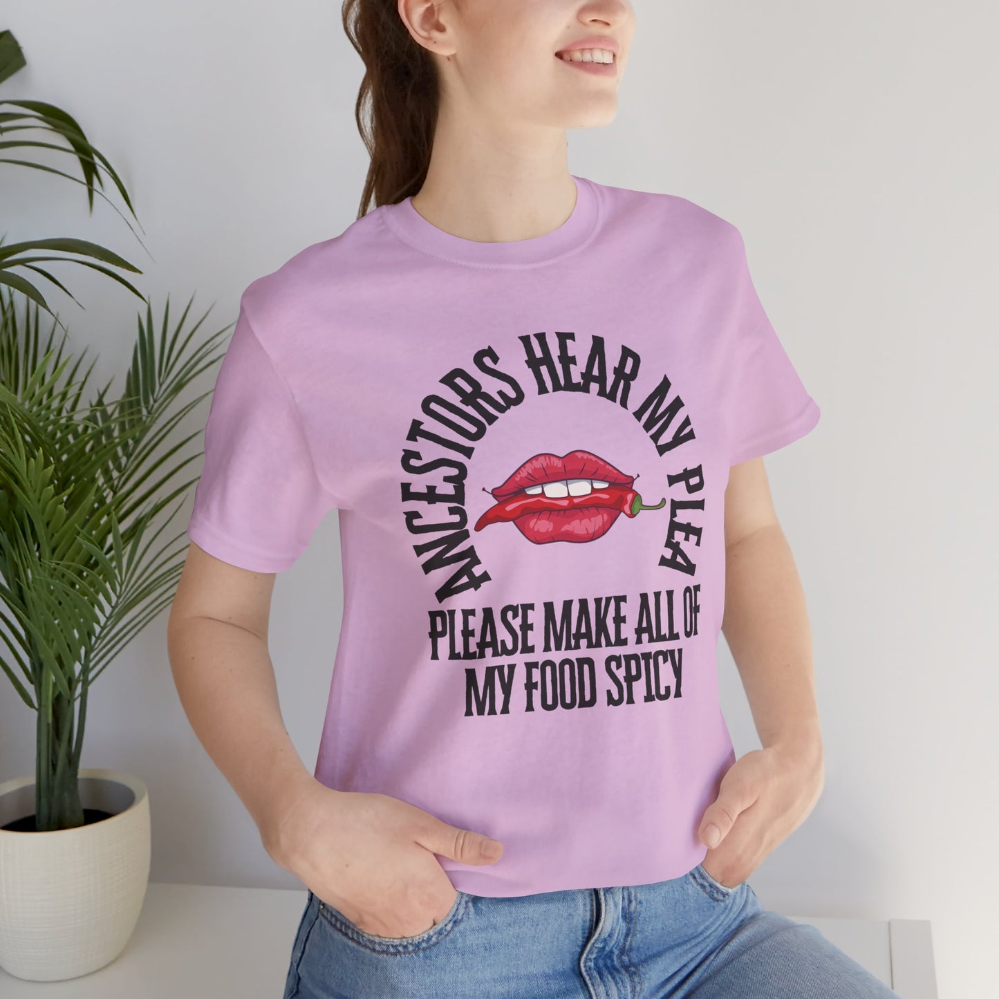 Ancestors Hear My Plea Spicy Tee