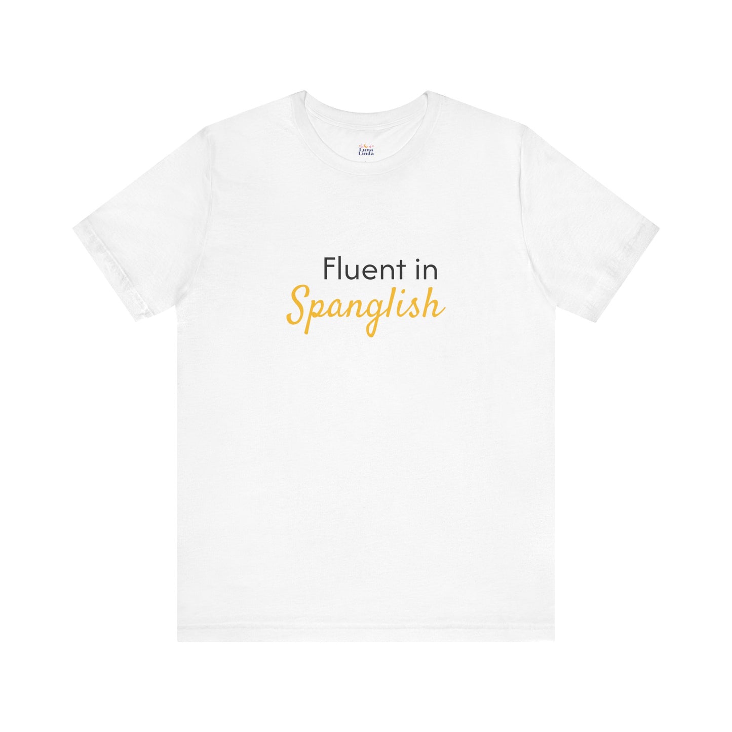 Fluent in Spanglish Tee
