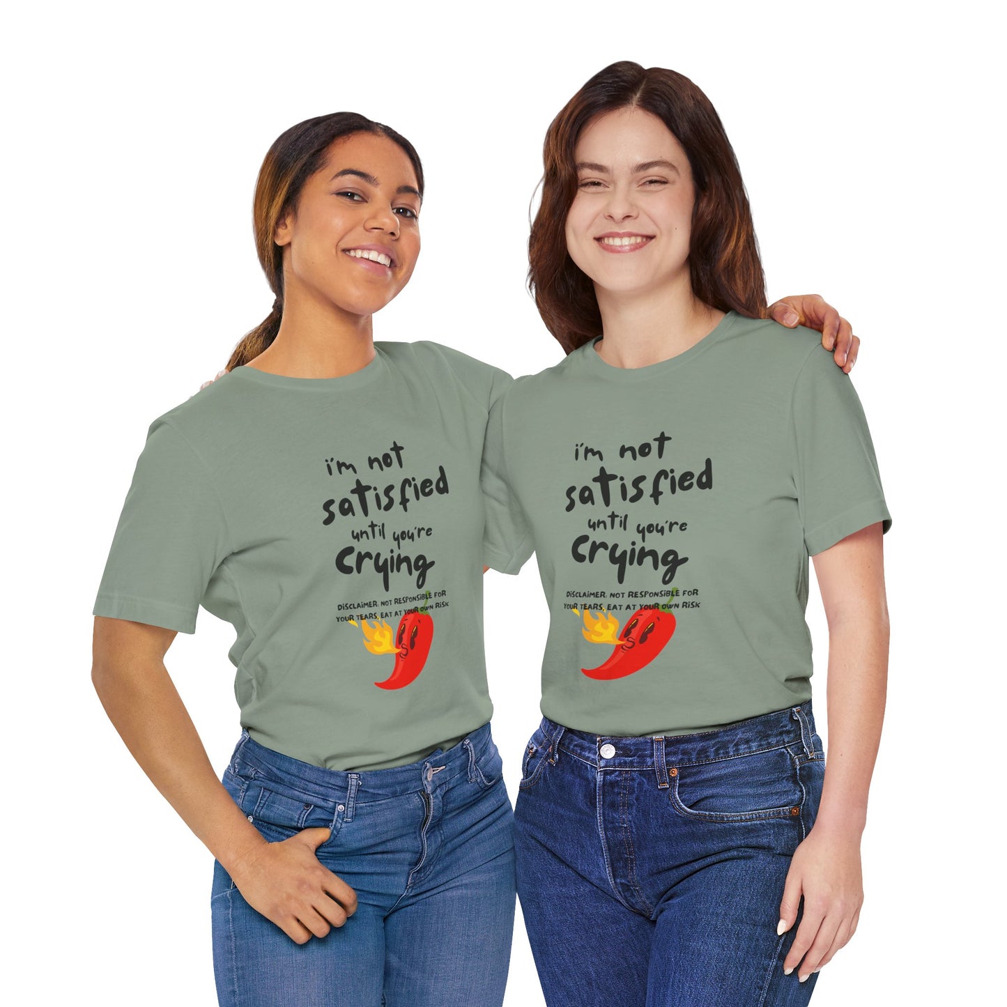 Not Satisfied Tee