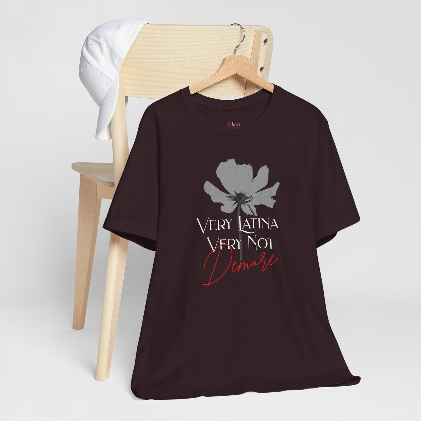 Very Latina Very Not Demure Tee