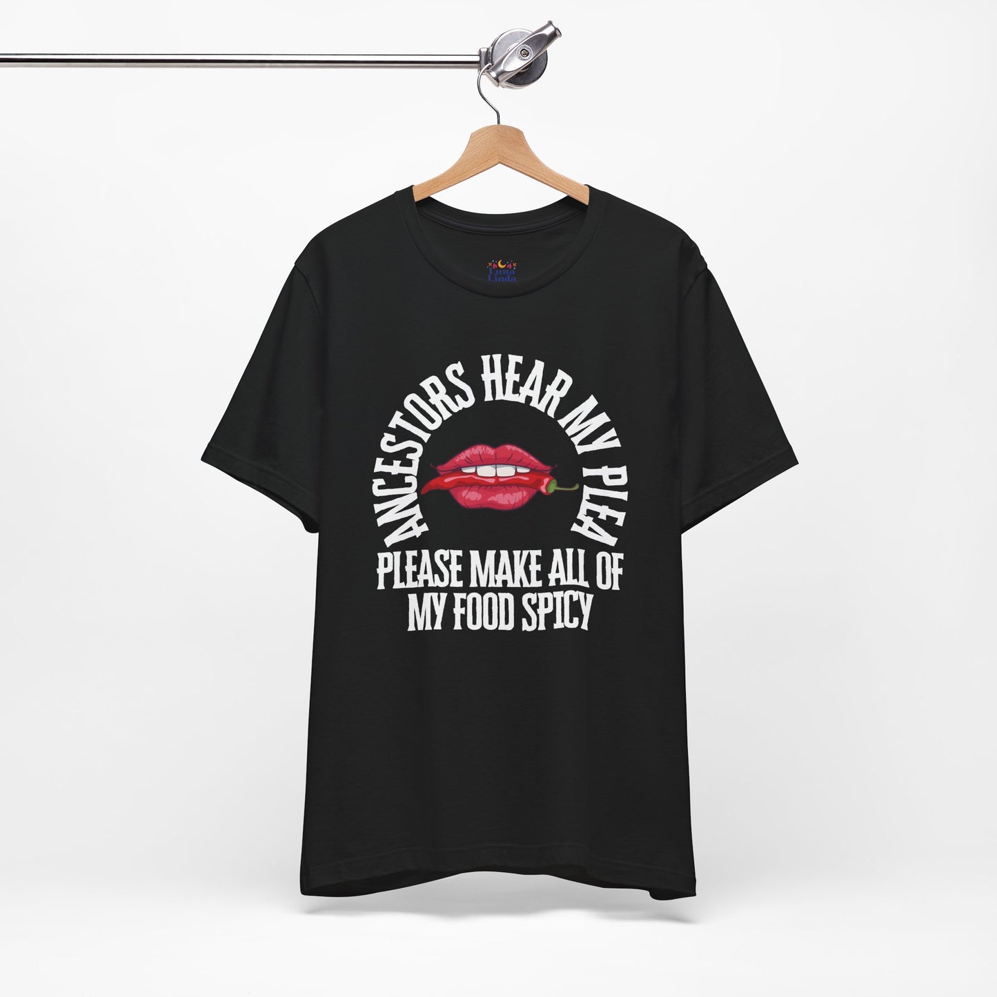 Ancestors Hear My Plea Spicy Tee