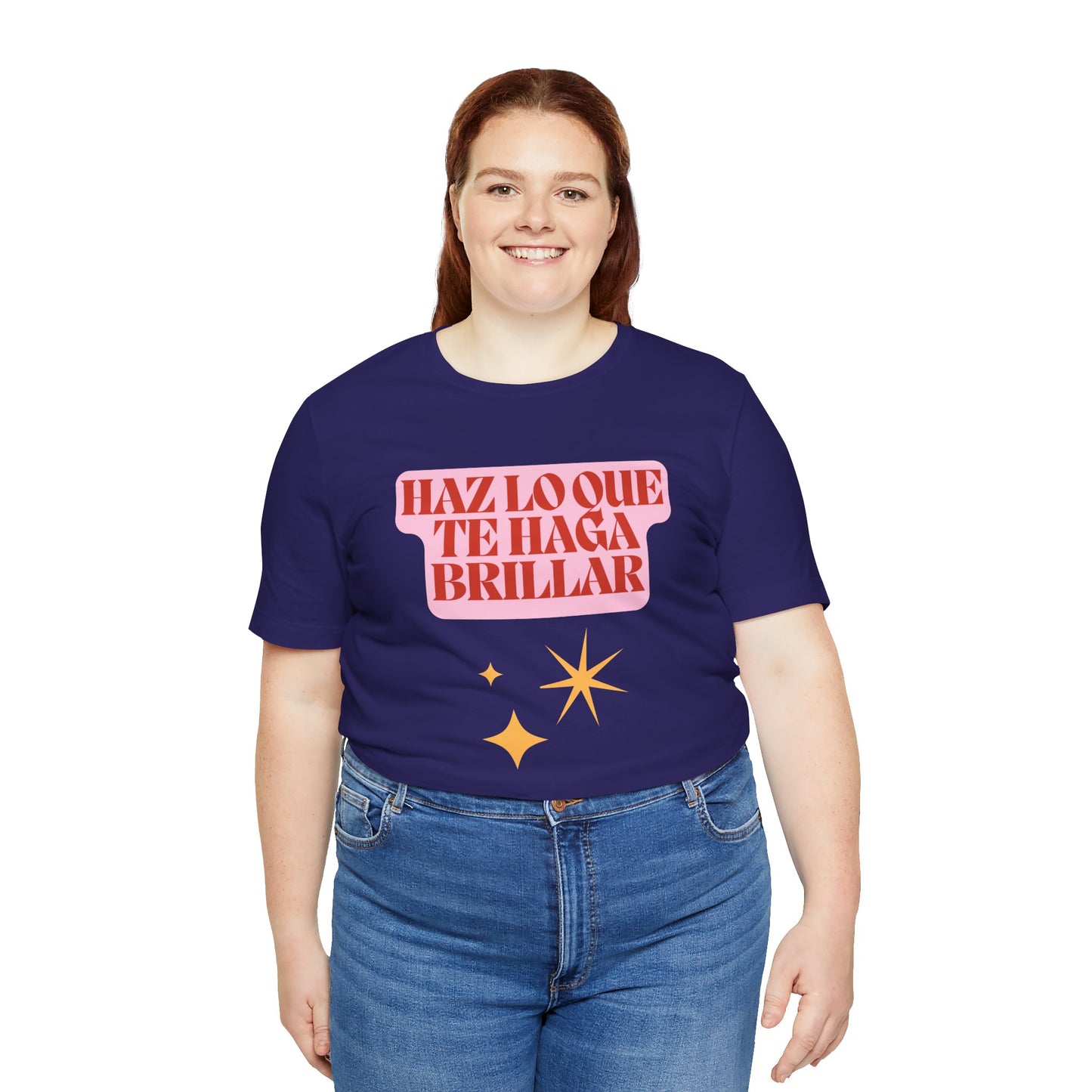 Haz Lo Que Te Haga Brillar Tee