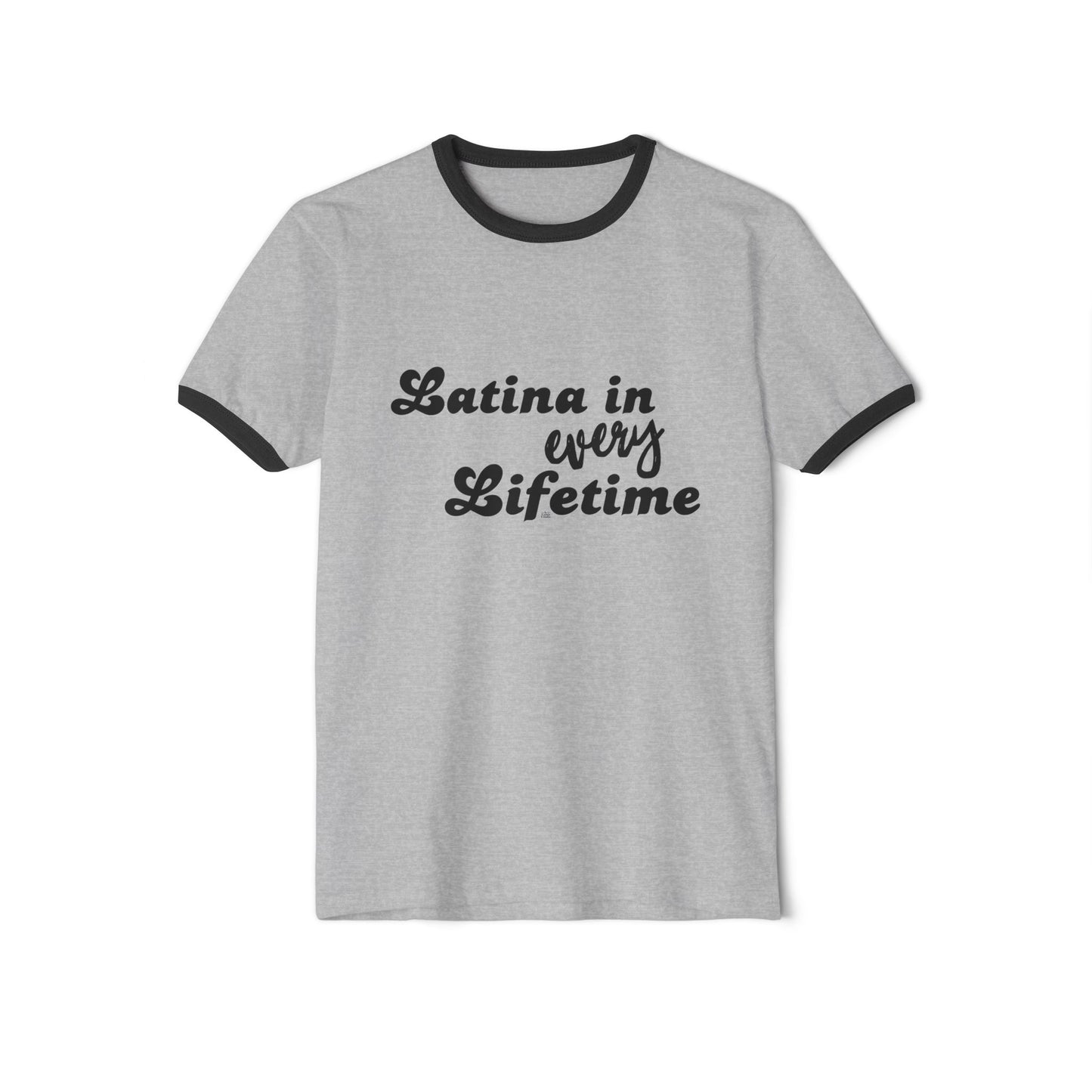 Latina in Every Lifetime Tee