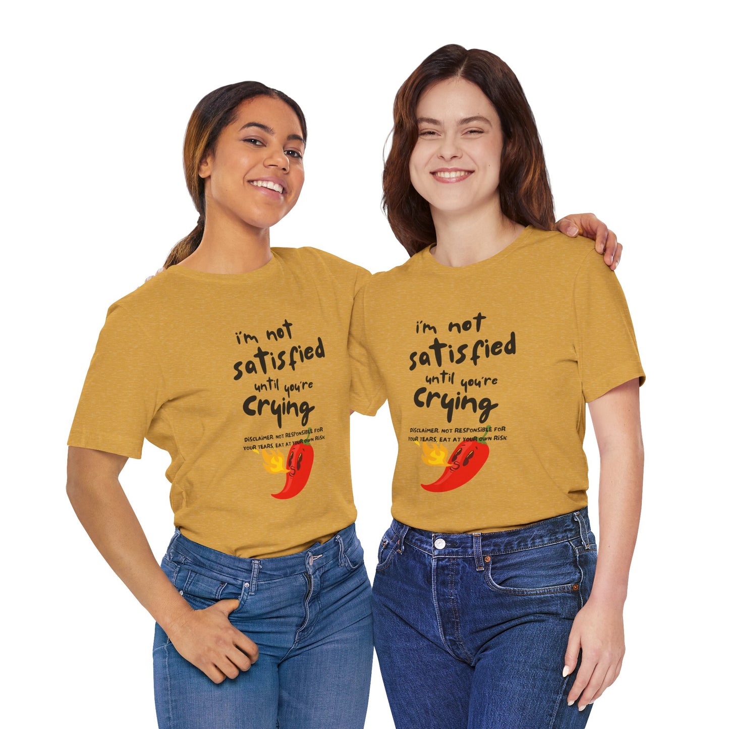 Not Satisfied Tee