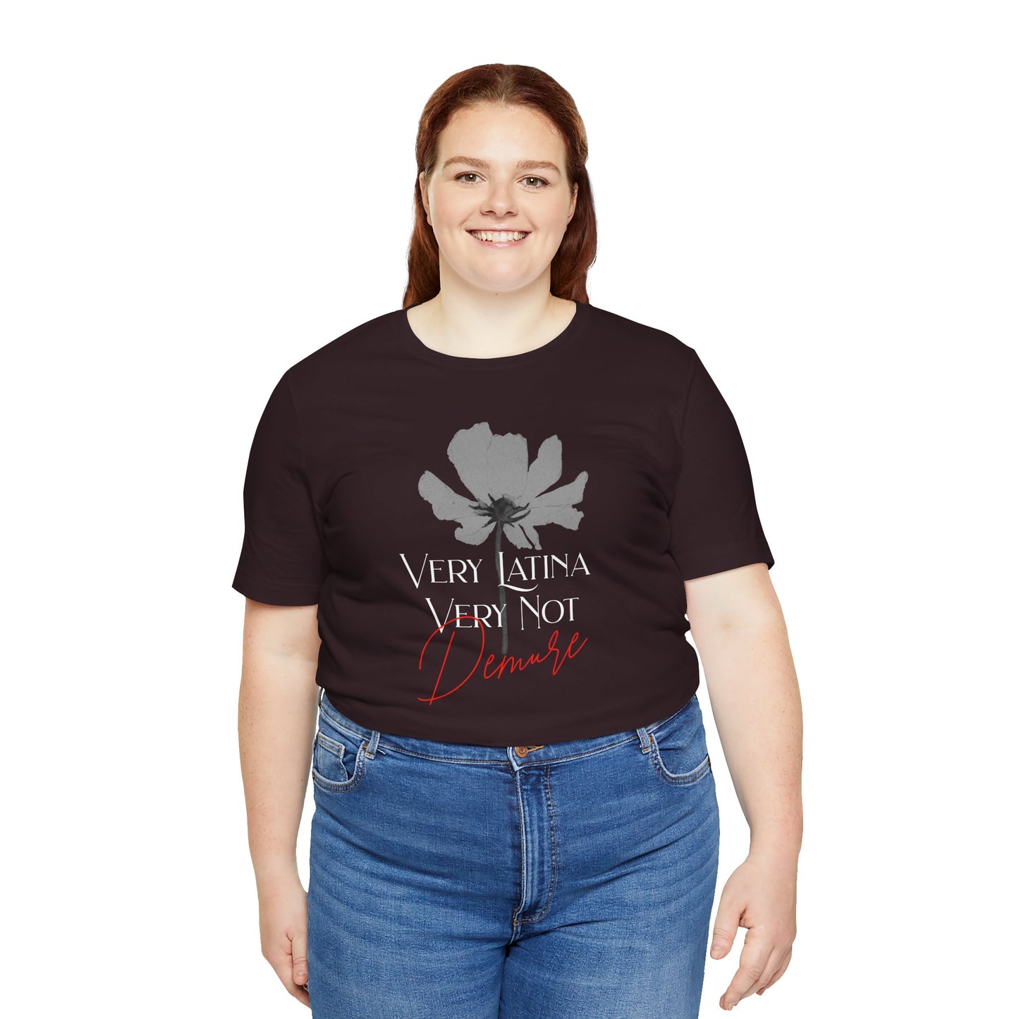 Very Latina Very Not Demure Tee