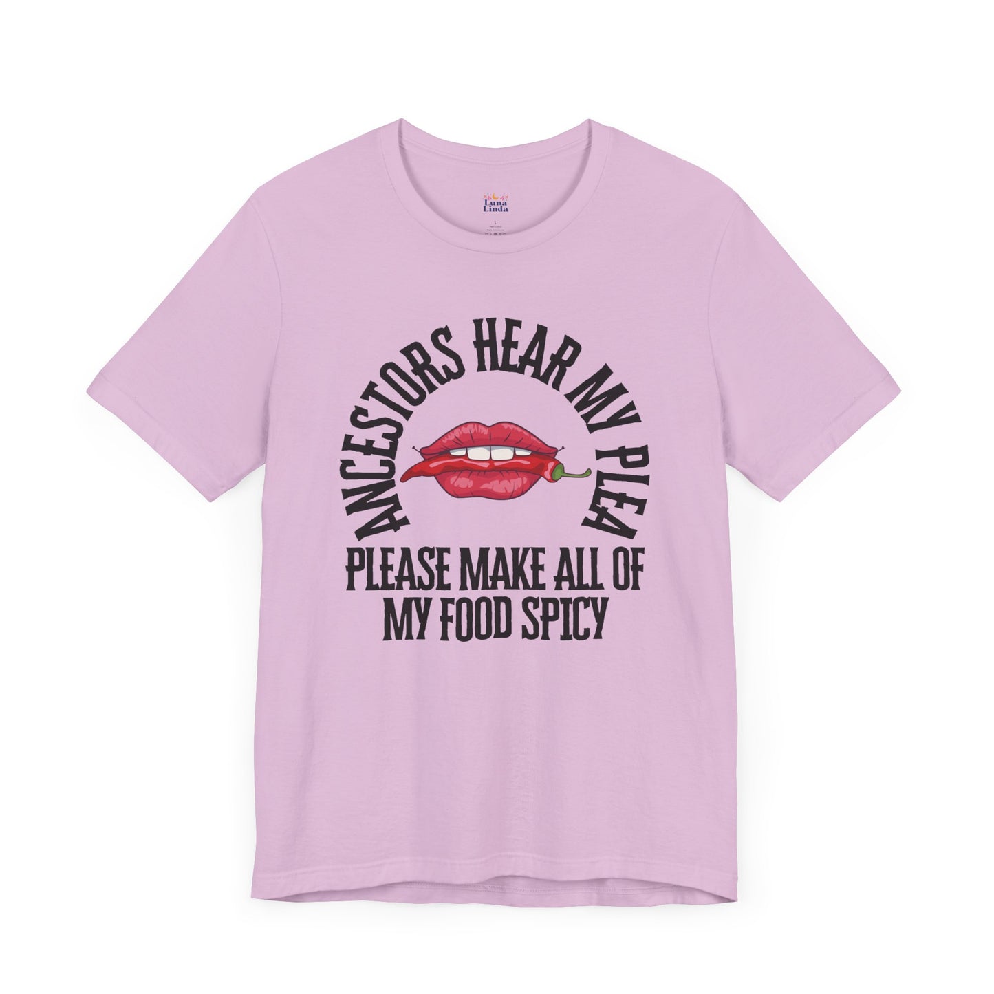 Ancestors Hear My Plea Spicy Tee
