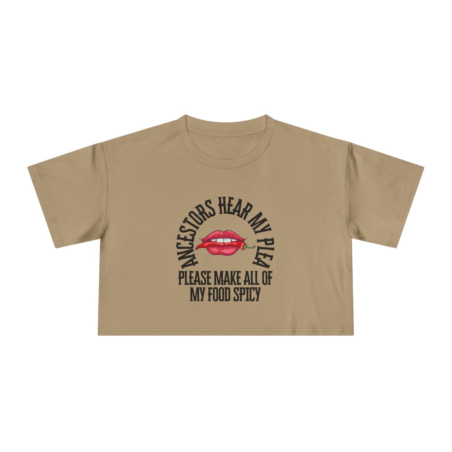 Ancestors Hear My Plea Spicy Cropped Tee
