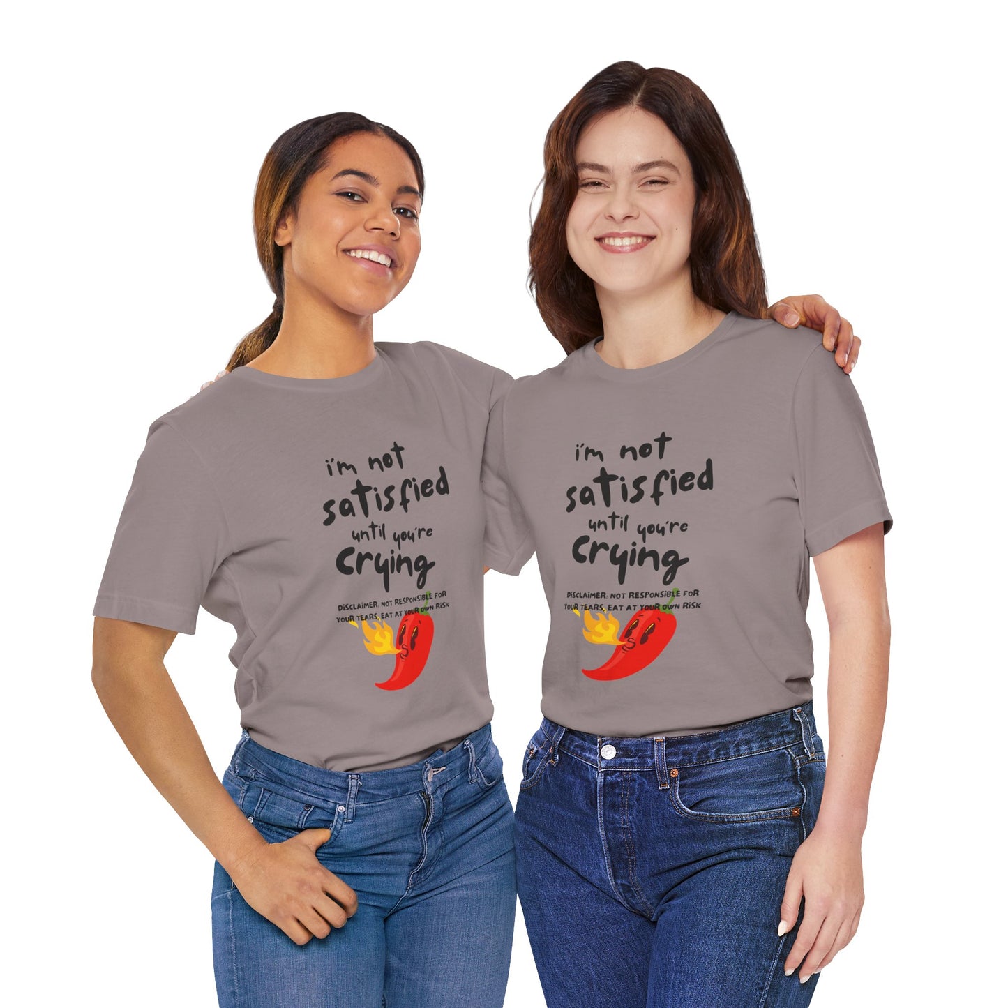 Not Satisfied Tee
