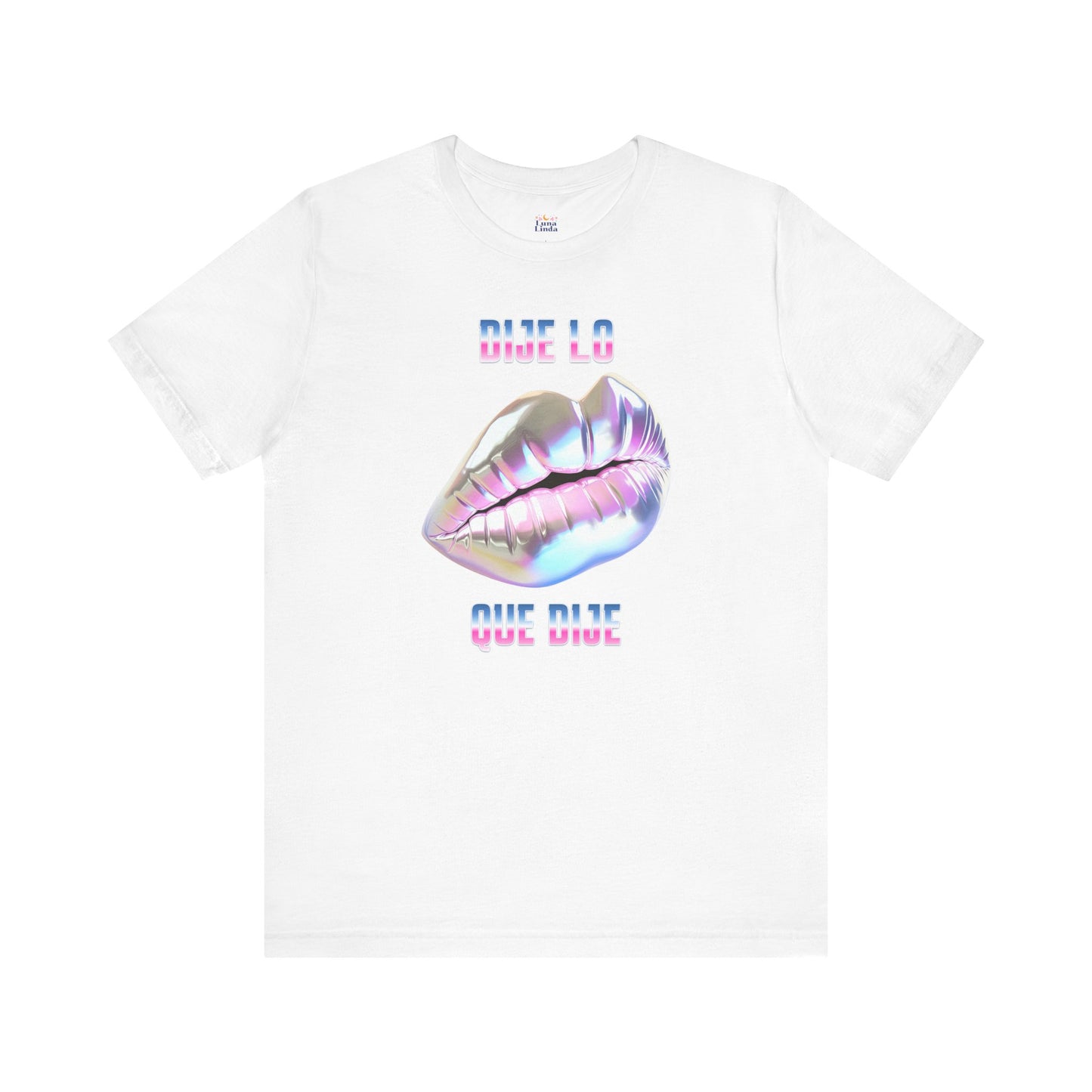 Dije Lo Que Dije Tee