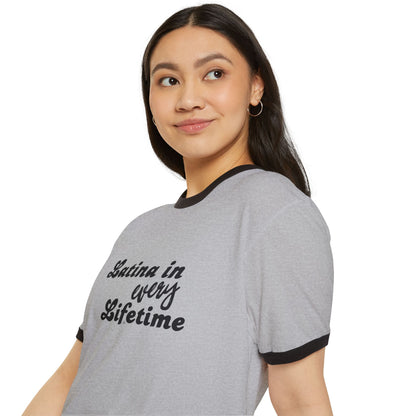 Latina in Every Lifetime Tee