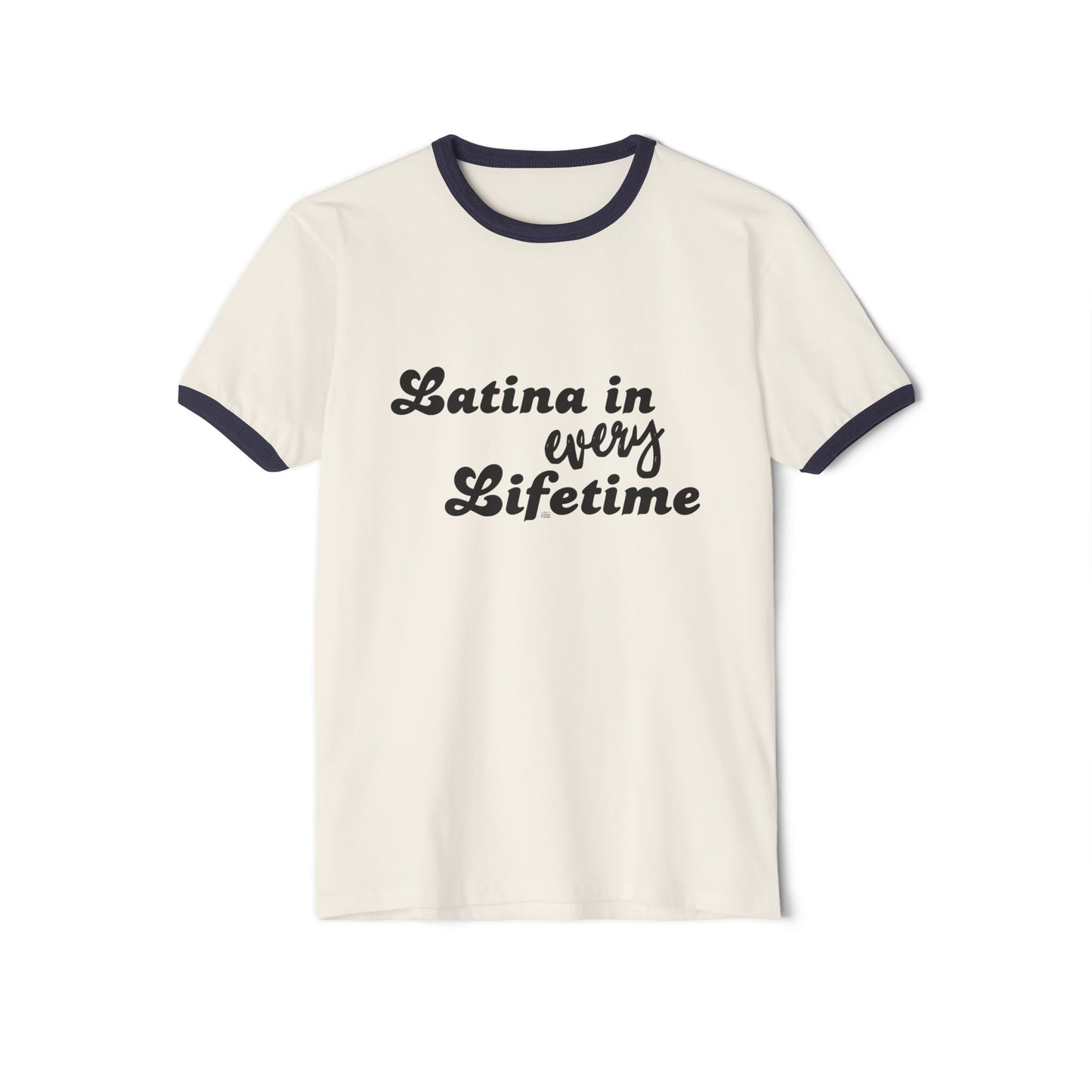 Latina in Every Lifetime Tee