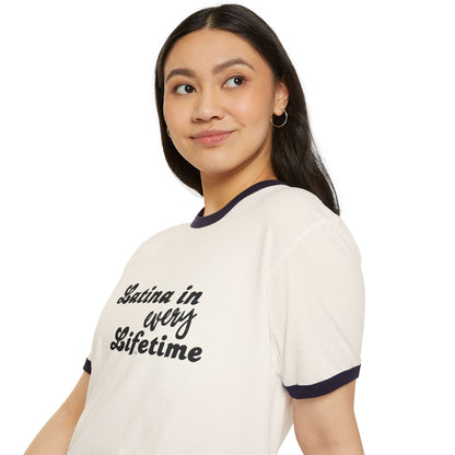 Latina in Every Lifetime Tee