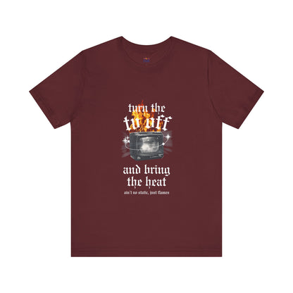 Turn the Heat Tee