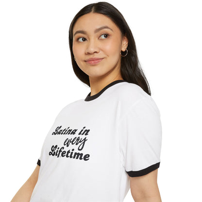 Latina in Every Lifetime Tee