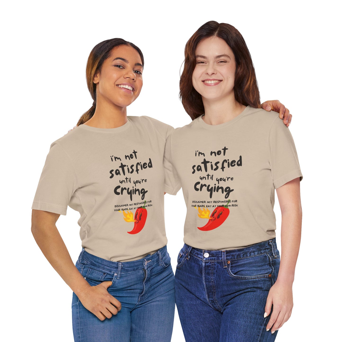 Not Satisfied Tee
