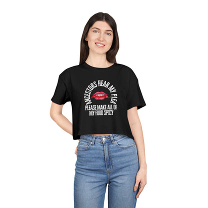 Ancestors Hear My Plea Spicy Cropped Tee