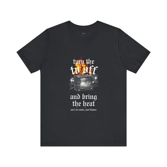 Turn the Heat Tee