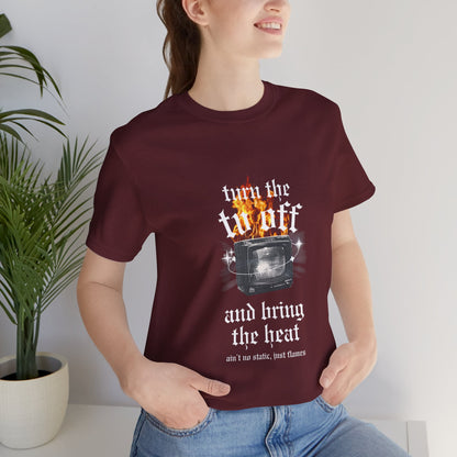 Turn the Heat Tee